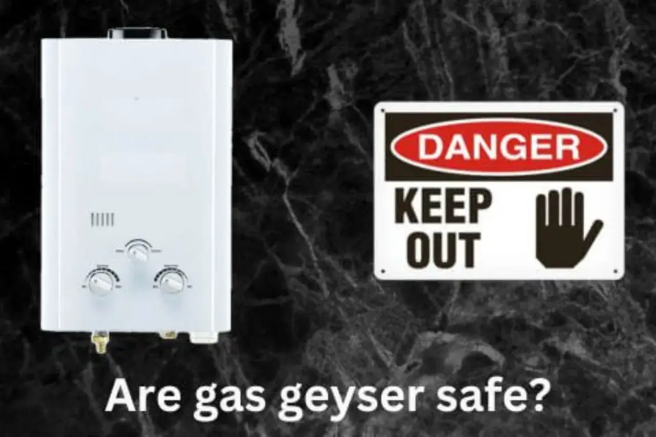 Are gas geysers dangerous